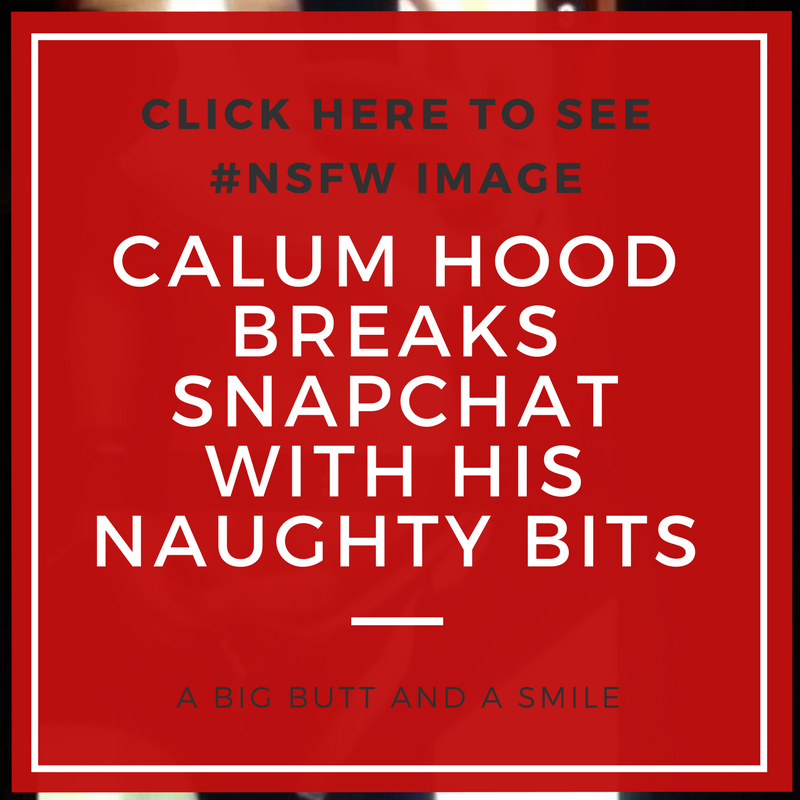 Calum Hood Nudes Breaks Snapchat.